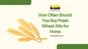 How Often Should You Buy Fresh Wheat Atta for Home